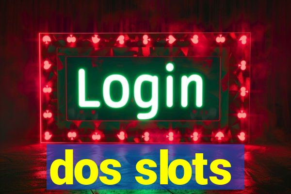 dos slots